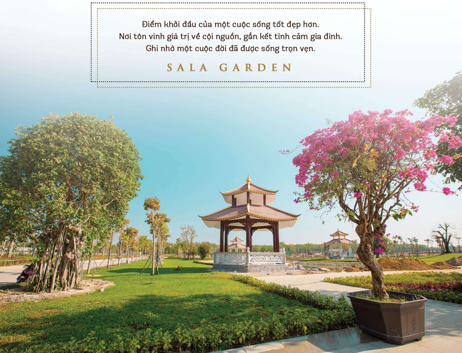 Sala Garden là điểm khởi đầu của 1 cuộc sống tốt đẹp hơn