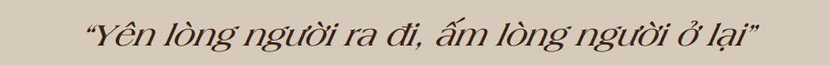 Yên lòng người ra đi, ấm lòng người ở lại
