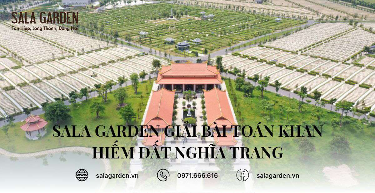 Sala Garden tháo gỡ bài toán khan hiếm đất nghĩa trang tại TP.HCM